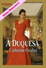 A Duquesa de Catherine Coulter