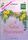 A Noiva Prisioneira de Susan Spencer Paul