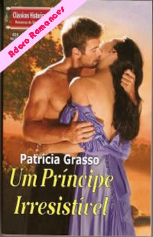 Um Príncipe Irresistível de Patricia Grasso