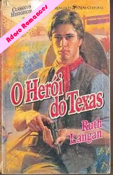 Herói do Texas de Ruth Langan