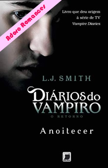 Diários do vampiro: O retorno - Anoitecer de L. J. Smith