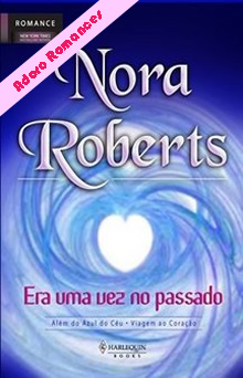 Era uma vez no passado:Além do Azul do Céu  de Nora Roberts