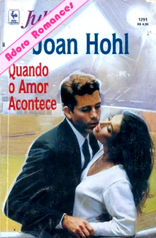 Quando o amor acontece de Joan Hohl