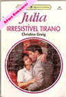 Irresistível Tirano de Christine Greig