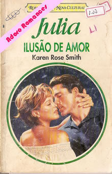 Ilusão de amor de Karen Rose Smith
