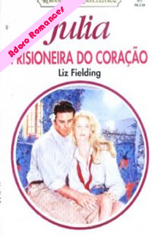 Prisioneira Do Coração de Liz Fielding