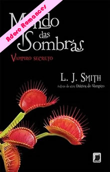 Mundo das sombras: vampiro secreto de L. J. Smith