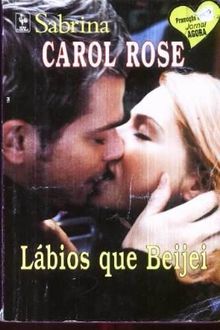 Lábios Que Beijei  de Carol Rose