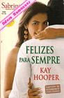 Felizes Para Sempre de Kay Hooper
