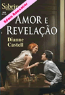 Amor e Revelação de Dianne Castell