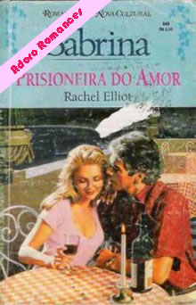Prisioneira do amor de Rachel Elliot