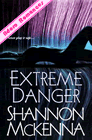 Extreme Danger de Shannon McKenna