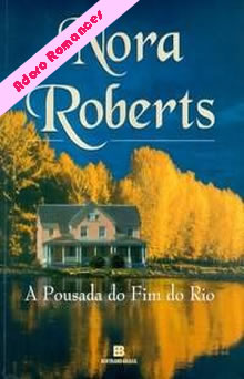  A Pousada do Fim do Rio de Nora Roberts
