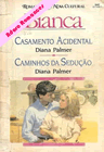 Casamento Acidental  de Diana Palmer