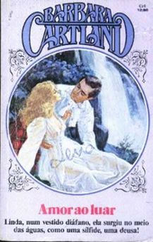 Amor ao Luar de Barbara Cartland