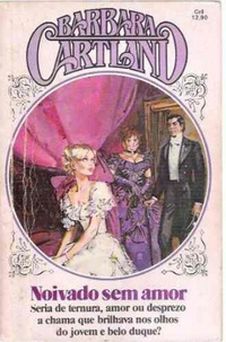 Noivado sem Amor  de Barbara Cartland