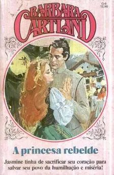 A Princesa Rebelde de Barbara Cartland