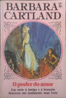 O Poder do Amor  de Barbara Cartland