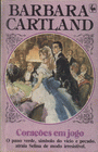 Corações Em Jogo de Barbara Cartland