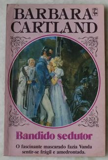 Bandido Sedutor de Barbara Cartland