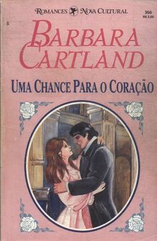 Uma Chance Para O Coração de Barbara Cartland