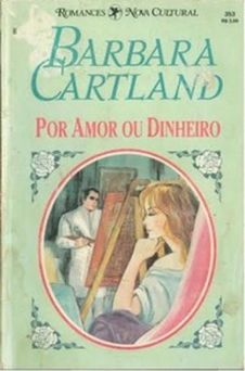 Por Amor ou Dinheiro de Barbara Cartland