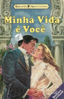 Minha Vida é Você de Barbara Cartland