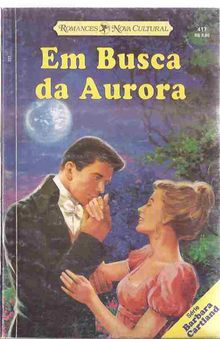 Em Busca da Aurora de Barbara Cartland