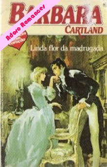 Linda Flor da Madrugada de Barbara Cartland