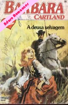 A Deusa Selvagem de Barbara Cartland