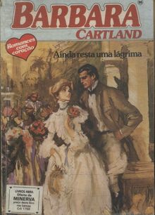 Ainda Resta uma Lágrima de Barbara Cartland