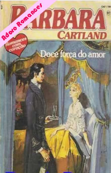 Doce Força Do Amor de Barbara Cartland