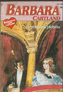 A Princesa Plebéia de Barbara Cartland