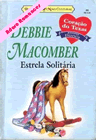 Estrela Solitária  de Debbie Macomber