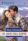 Um Amor para Sempre de Mary Schramski