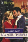 Boa Noite, Cinderela de Dixie Kane