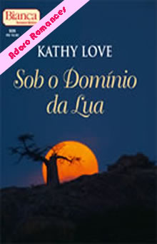 Sob o Domínio da Lua de Kathy Love