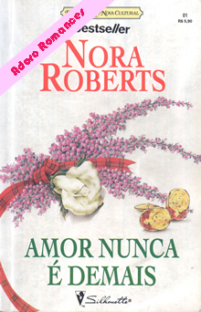 Amor nunca é demais de Nora Roberts