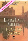 Fuga de Cabriz de Linda Lael Miller