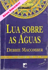 Lua sobre as águas de Debbie Macomber