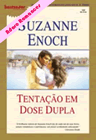 Tentação em Dose Dupla de Suzanne Enoch