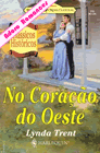 No Coração do Oeste de Lynda Trent