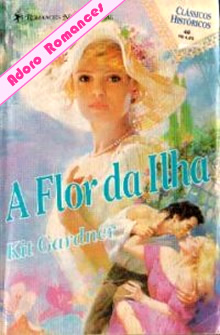 A Flor da Ilha de Kit Gardner