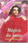 Mágica do Amor de Claire Delacroix 