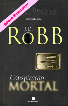 Conspiração mortal de J. D. Robb