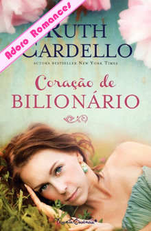 Coração de Bilionário de Ruth Cardello