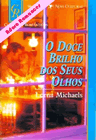 O doce brilho dos seus olhos de Lorna Michaels