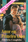 Amor em primeiro Grau de Patricia Coughlin