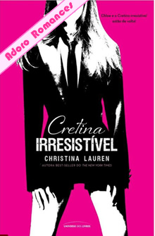 Cretina Irresitível de Christina Lauren