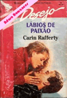 Lábios de paixão de Carin Raffert